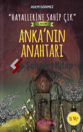 Hayallerine Sahip Çık 2 Kısım Anka nın Anahtarı