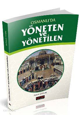 Osmanlı da Yöneten ve Yönetilen