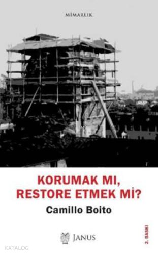 Korumak mı Restore Etmek mi