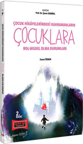 Çocuk Hikayelerindeki Kahramanların Çocuklara Rol Model Olma Durumları