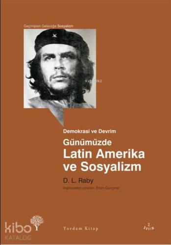 GÜNÜMÜZDE LATİN AMERİKA VE SOSYALİZM Demokrasi ve Devrim