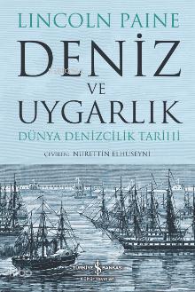 Deniz ve Uygarlık Dünya Denizcilik Tarihi