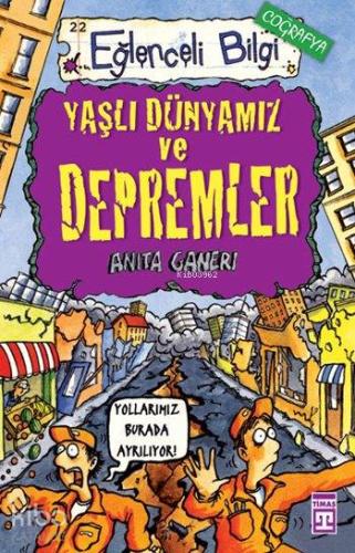Yaşlı Dünyamız Ve Depremler