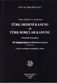 Türk Medeni Kanunu ve Türk Borçlar Kanunu