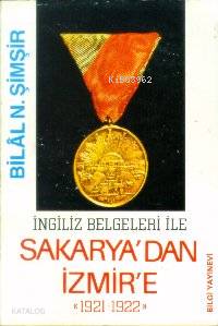 İngiliz Belgeleriyle Sakarya dan İzmir e