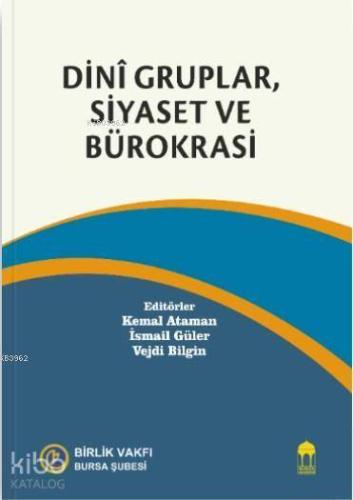Dini Gruplar Siyaset ve Bürokrasi