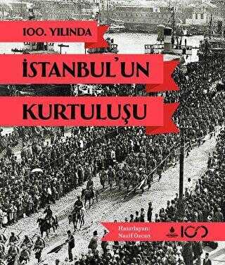 100 Yılında İstanbul un Kurtuluşu