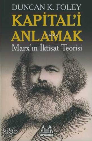 Marx ın İktisat Teorisi Kapital i Anlamak