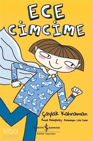 İş Bankası Kültür Yayınları Ece Cimcime Çaylak Kahraman