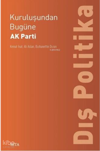Kuruluşundan Bugüne AK Parti Dış Politika