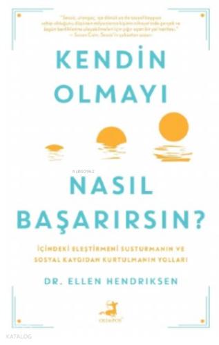 Kendin Olmayı Nasıl Başarırsın