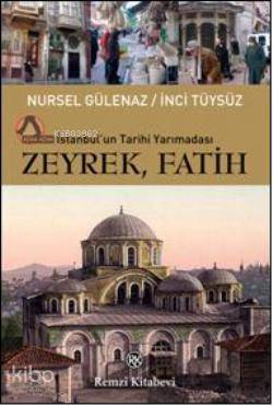İstanbul un Tarihi Yarımadası Zeyrek Fatih