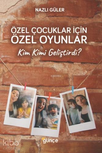 Özel Çocuklar İçin Özel Oyunlar