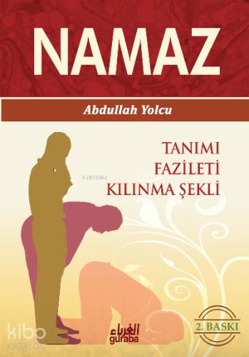 Namaz Tanımı Fazileti Kılınma Şekli