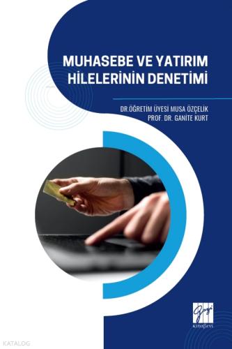 Muhasebe ve Yatırım Hilelerinin Denetimi