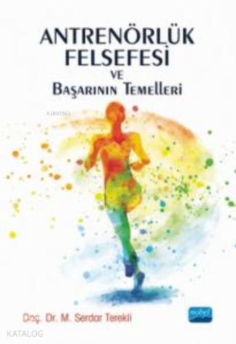 Antrenörlük Felsefesi ve Başarının Temelleri