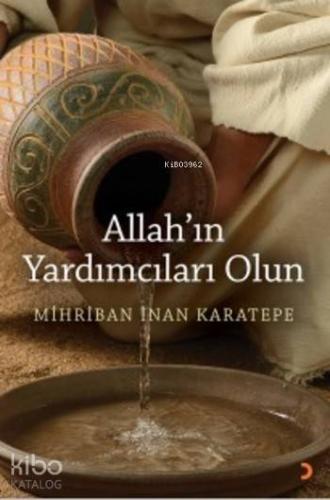 Allah ın Yardımcıları Olun