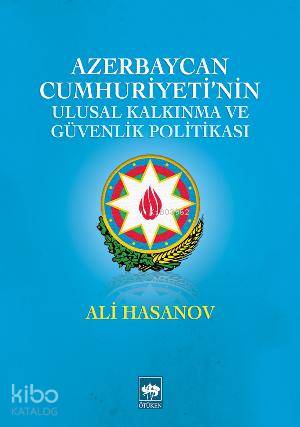 Ötüken Kitap Azerbaycan Cumhuriyeti nin Ulusal Kalkınma ve Güvenlik