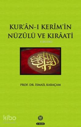 Kur an ı Kerim in Nüzulü ve Kıraati
