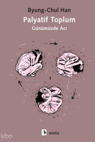 Palyatif Toplum Günümüzde Acı
