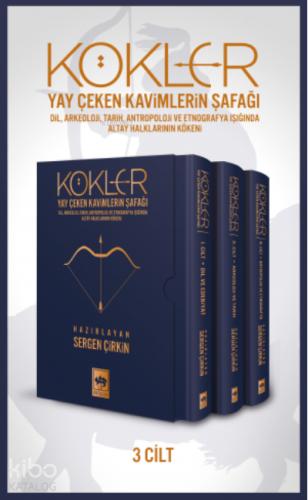 Ötüken Kitap KÖKLER Yay Çeken Kavimlerin Şafağı