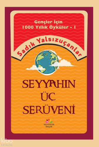 Seyyahın Üç Serüveni