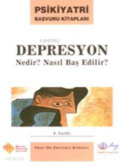 Depresyon Nedir Nasıl Başedilir