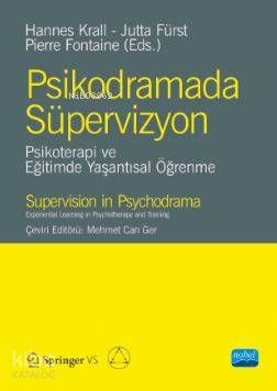 Psikodramada Süpervizyon Psikoterapi ve Eğitimde Yaşantısal Öğrenme