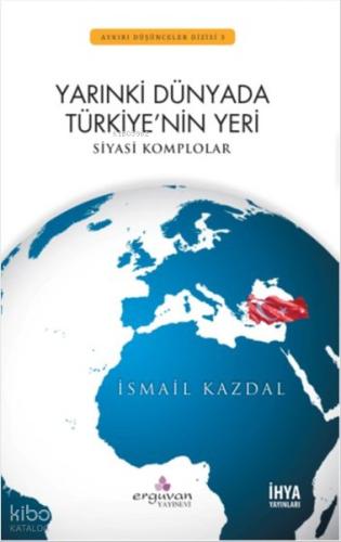 Yarınki Dünyada Türkiye nin Yeri