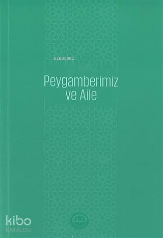 Peygamberimiz ve Aile