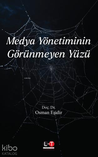 Medya Yönetiminin Görünmeyen Yüzü