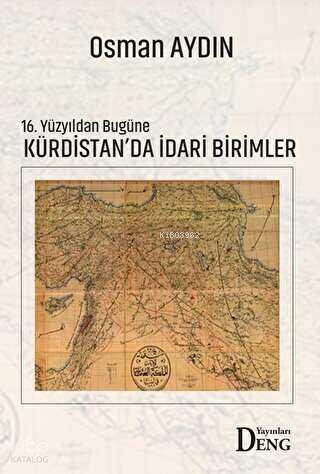 16 Yüzyıldan Bugüne Kürdistan da İdari Birimler