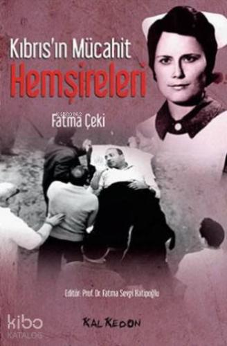 Kıbrıs ın Mücahit Hemşireleri