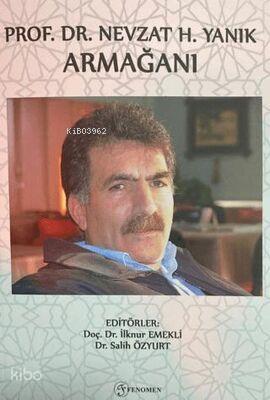 Prof Dr Nevzat H Yanık Armağanı
