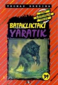 Bataklıktaki Yaratık Dört Kafadarlar Takımı 39