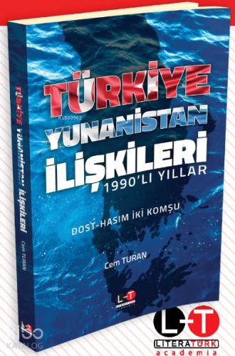 Türk Yunan İlişkileri ve Ege Sorunları