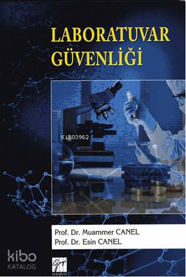 Laboratuvar Güvenliği Prof Dr Muammer Canel Prof Dr Esin Canel