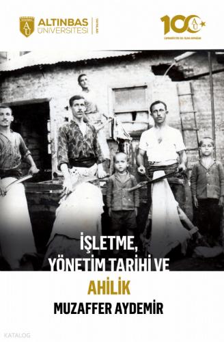 İşletme Yönetim Tarihi ve Ahilik
