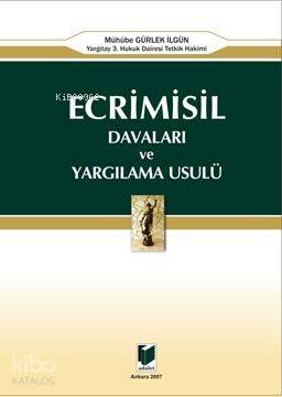 Ecrimisil Haksız İşgal Tazminatı Davaları ve Yargılama Usulü