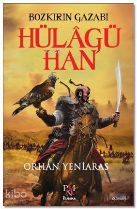 Hülagü Han Bozkırın Gazabı