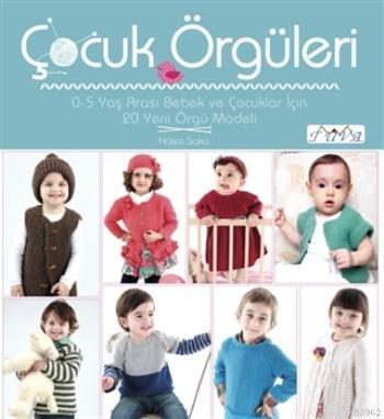 Çocuk Örgüleri 0 5 Yaş Arası Bebek ve Çocuklar İçin 20 Yeni Örgü Modeli