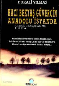 Hacı Bektaş Güvercin Anadolu İsyanda