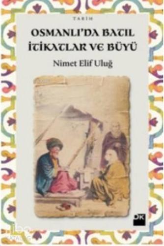 Osmanlı da Batıl İtikatlar ve Büyü SC