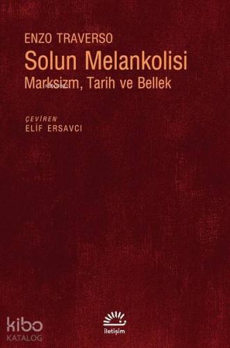 Solun Melankolisi Marksizm Tarih ve Bellek