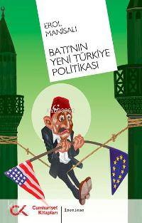 Batı nın Yeni Türkiye Politikası