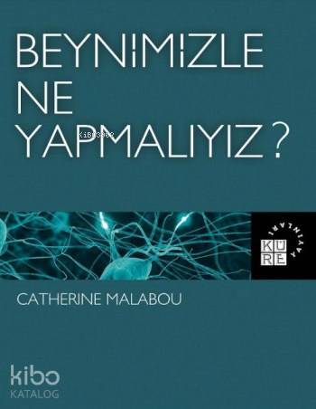 Beynimizle Ne Yapmalıyız