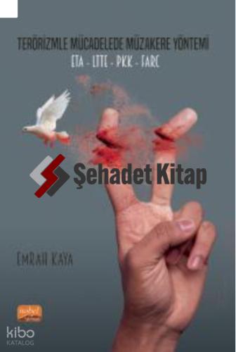 Terörizmle Mücadelede Müzakere Yöntemi ETA LTTE PKK FARC