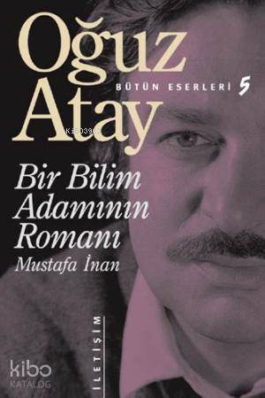 Bir Bilim Adamının Romanı Mustafa İnan