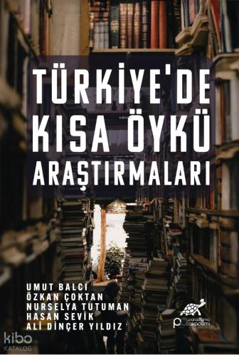 Türkiye de Kısa Öykü Araştırmaları