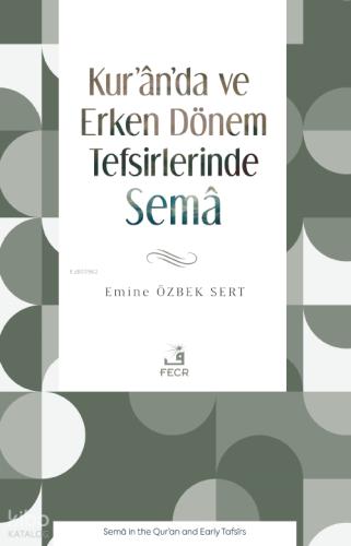 Kur an da ve Erken Dönem Tefsirlerinde Sema